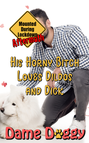 His Horny Bitch Loves Dildos and Dick